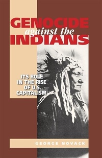 Enlarge image Cover: Genocide Against the Indians - Pathfinder Books Ltd