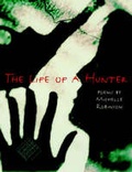 Cover: The Life of a Hunter - University of Iowa Press