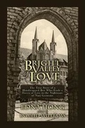 Cover: Bright Valley of Love - Xulon Press