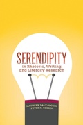 Cover: Serendipity in Rhetoric, Writing, and Literacy Research - Utah State University Press