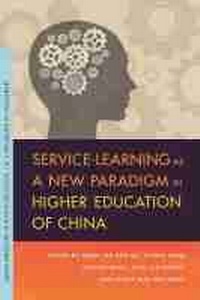 Enlarge image Cover: Service-Learning as a New Paradigm in Higher Education of China - Michigan State University Press