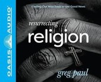Enlarge image Cover: Resurrecting Religion - Oasis Audio