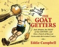 Cover: The Goat Getters: Jack Johnson, the Fight of the Century, and How a Bunch of Raucous Cartoonists Reinvented Comics - Idea & Design Works
