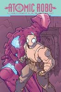 Enlarge image Cover: Atomic Robo and the Spectre of Tomorrow - Idea & Design Works
