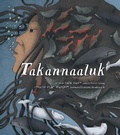 Cover: Takannaaluk - Inhabit Media Inc