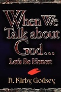 Cover: When We Talk About God, Let's Be Honest - Mercer University Press