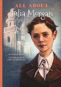 Cover: All about Julia Morgan - Blue River Press