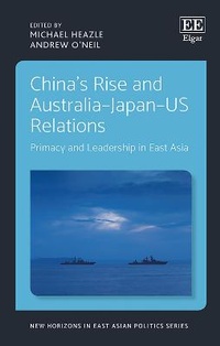 Enlarge image Cover: China's Rise and Australia-Japan-US Relations - Edward Elgar Publishing