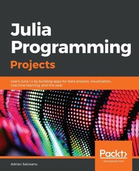 Enlarge image Cover: Julia Programming Projects - Packt Publishing