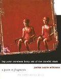 Cover: Lug Your Careless Body Out of the Careful Dusk - University of Iowa Press