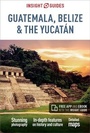 Cover: Insight Guides Guatemala, Belize and Yucatan (Travel Guide with Free eBook) - Insight Guides