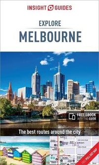 Abbildung von: Insight Guides Explore Melbourne (Travel Guide with Free eBook) - Insight Guides