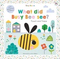 Cover: What Did Busy Bee See? - Top That Publishing