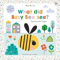 Enlarge image Cover: What Did Busy Bee See? - Top That Publishing