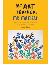 Abbildung von: My Art Teacher, Mr Matisse - Ilex