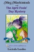 Cover: Meg Mackintosh and the April Fools' Day Mystery - Secret Passage Press