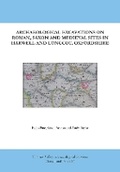Cover: Archaeological Excavations on Roman, Saxon and Medeival sites in Harwell and Longcot, Oxfordshire - TVAS Press