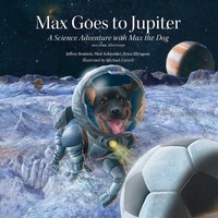 Enlarge image Cover: Max Goes to Jupiter - Big Kid Science