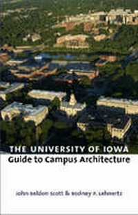 Enlarge image Cover: The University of Iowa Guide to Campus Architecture - University of Iowa Press