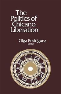 Enlarge image Cover: The Politics of Chicano Liberation - Pathfinder Books Ltd