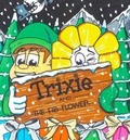Cover: Trixie and the fib flower - The Party Kingdom