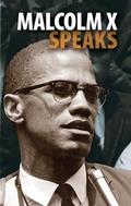 Cover: Malcolm X Speaks - Pathfinder Books Ltd