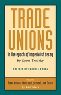 Cover: Trade Unions in the Epoch of Imperialist Decay - Pathfinder Press