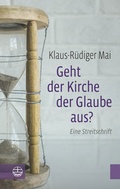 Cover: Geht der Kirche der Glaube aus? - Evangelische Verlagsanstalt