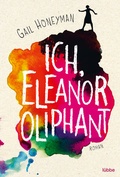 Cover: Ich, Eleanor Oliphant - L&uuml;bbe