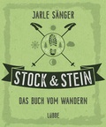 Cover: Stock & Stein. Das Buch vom Wandern - Bastei L&uuml;bbe