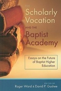 Cover: The Scholarly Vocation and the Baptist Academy - Mercer University Press