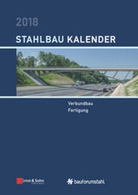 Abbildung von: Stahlbau-Kalender / Stahlbau-Kalender 2018 - Ernst & Sohn