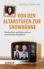 Cover: Von den Altarstufen zur Showbühne - Verlag Herder