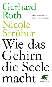 Abbildung von: Wie das Gehirn die Seele macht - Klett-Cotta