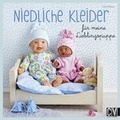 Cover: Niedliche Kleider f&uuml;r meine Lieblingspuppe - Christophorus