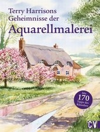 Abbildung von: Terry Harrisons Geheimnisse der Aquarellmalerei - Christophorus