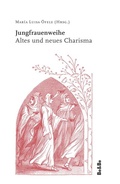 Cover: Jungfrauenweihe - Medien-GmbH Heiligenkreuz