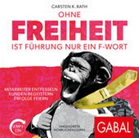 Abbildung von: Ohne Freiheit ist Führung nur ein F-Wort - GABAL