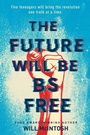 Cover: The Future Will Be BS Free - Delacorte Press