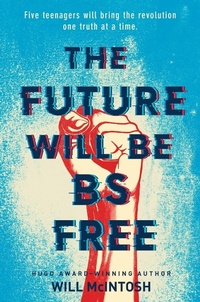 Enlarge image Cover: The Future Will Be BS Free - Delacorte Press