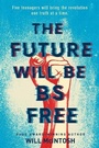 Cover: The Future Will Be BS Free - Delacorte Press