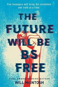 Enlarge image Cover: The Future Will Be BS Free - Delacorte Press