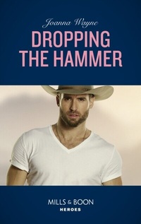 Enlarge image Cover: Dropping The Hammer - Mills & Boon