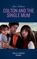 Cover: Colton And The Single Mum - Mills & Boon