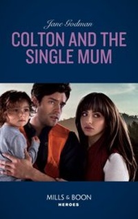 Enlarge image Cover: Colton And The Single Mum - Mills & Boon