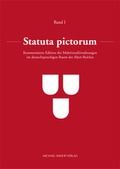 Cover: Statuta pictorum: Kommentierte Edition der Maler(zunft)ordnungen im deutschsprachigen Raum des Alten Reiches - Michael Imhof Verlag