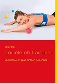 Abbildung von: Isometrisch trainieren - BoD - Books on Demand