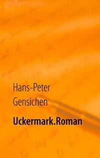 Abbildung von: Uckermark.Roman - BoD - Books on Demand