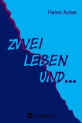 Cover: Zwei Leben ... und - tredition