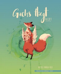 Enlarge image Cover: Guchs fliegt nicht! - Verlagshaus Hernals